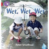 Wet, Wet, Wet by Greathead, Helen, 9780007507771