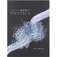 Principles & Practice of Physics by Mazur, Eric, 9780321957771
