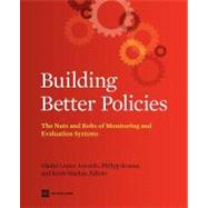 Building Better Policies The Nuts and Bolts of Monitoring and Evaluation Systems by Lopez-Acevedo, Gladys; Krause, Philipp; Mackay, Keith, 9780821387771