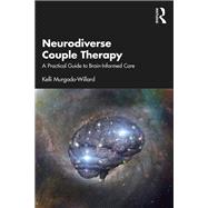 Neurodiverse Couple Therapy by Kelli Murgado-Willard, 9781032397771