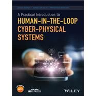 A Practical Introduction to Human-in-the-loop Cyber-physical Systems by Nunes, David; Sa Silva, Jorge; Boavida, Fernando, 9781119377771