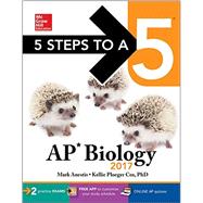 5 Steps to a 5: AP Biology 2017 by Anestis, Mark; Cox, Kellie Ploeger, 9781259587771
