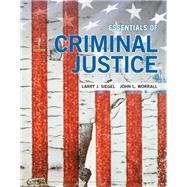 Essentials of Criminal Justice by Siegel, Larry J.; Worrall, John L., 9781337557771