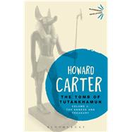 The Tomb of Tutankhamun: Volume 3 The Annexe and Treasury by Carter, Howard, 9781472577771