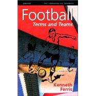 Football Terms and Teams by Ferris, Kenneth, 9781857547771