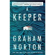 A Keeper A Novel by Norton, Graham, 9781982117771