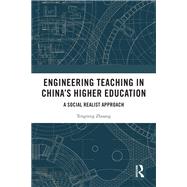 Engineering Teaching in Chinas Higher Education by Tengteng Zhuang, 9781032387772