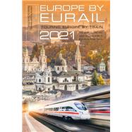 Europe by Eurail 2021 Touring Europe by Train by Ferguson-Kosinski, Laverne; Price, Darren, 9781493047772