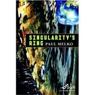 Singularity's Ring by Melko, Paul, 9780765317773