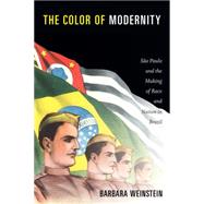 The Color of Modernity by Weinstein, Barbara, 9780822357773