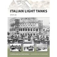 Italian Light Tanks 191945 by Cappellano, Filippo; Battistelli, Pier Paolo; Chasemore, Richard, 9781849087773