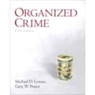 Organized Crime by Lyman, Michael D.; Potter, Gary W., 9780132457774