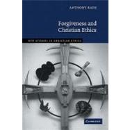 Forgiveness and Christian Ethics by Anthony Bash, 9780521147774