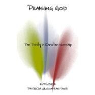 Praising God by Duck, Ruth C.; Wilson-Kastner, Patricia, 9780664257774