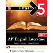 5 Steps to a 5: AP English Literature 2022 by Rankin, Estelle; Murphy, Barbara, 9781264267774