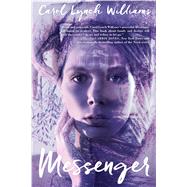 Messenger by Williams, Carol Lynch, 9781481457774