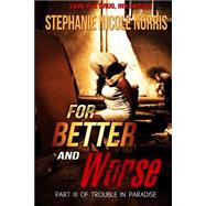 For Better and Worse by Norris, Stephanie Nicole, 9781500947774