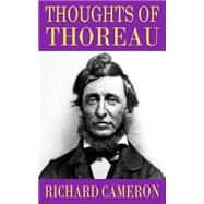 Thoughts of Thoreau by Cameron, Richard, 9781502547774