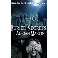 Buried Secrets by Martin, Adrian Stuart, 9781502857774