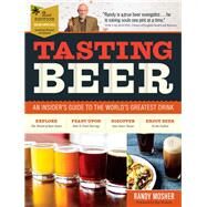 Tasting Beer by Mosher, Randy; Daniels, Ray; Calagione, Sam, 9781612127774