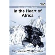 In the Heart of Africa by Baker, Samuel White Sir, 9788132037774