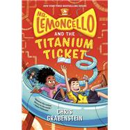 Mr. Lemoncello and the Titanium Ticket by Grabenstein, Chris, 9780525647775