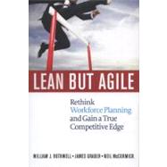 Lean But Agile by Rothwell, William J.; Graber, James; McCormick, Neil, 9780814417775