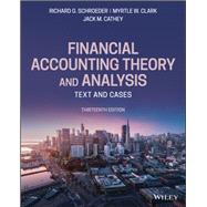 Financial Accounting Theory and Analysis: Text and Cases, 13th Edition by Schroeder, 9781119577775