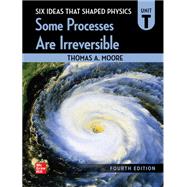 Six Ideas That Shaped Physics: Unit T - Some Processes are Irreversible by Moore, Thomas, 9781264877775