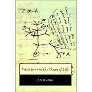 Variations on the Theme of Life by NIELSEN J N, 9781412067775