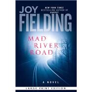 Mad River Road A Novel by Fielding, Joy, 9781416577775