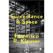 Surveillance & Space by Klauser, Francisco R., 9781473907775