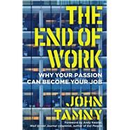 The End of Work by Tamny, John, 9781621577775
