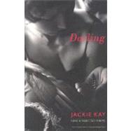 Darling : New and Selected Poems by Kay, Jackie, 9781852247775