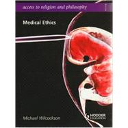 Medical Ethics by Wilcockson, Michael, 9780340957776