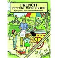 French Picture Word Book by Cirker, Hayward; Steadman, Barbara, 9780486277776