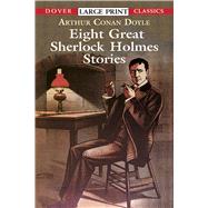Eight Great Sherlock Holmes Stories by Doyle, Sir Arthur Conan, 9780486417776