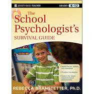The School Psychologist's Survival Guide by Branstetter, Rebecca, 9781118027776