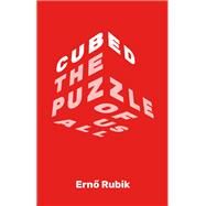 Cubed by Rubik, Erno, 9781250217776