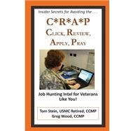 C.r.a.p. Click, Review, Apply and Pray by Stein, Tom; Wood Ccmp, Greg, 9781478257776