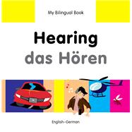 My Bilingual Book�Hearing (English�German) by Unknown, 9781840597776