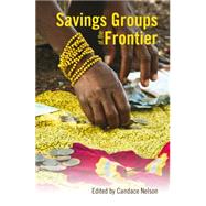 Savings Groups at the Frontier by Nelson, Candace, 9781853397776