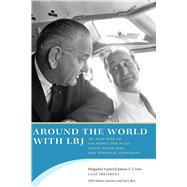 Around the World With L. B. J. by Cross, James U.; Gamino, Denise (CON); Rice, Gary (CON), 9780292747777