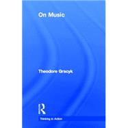 On Music by Gracyk; Theodore, 9780415807777