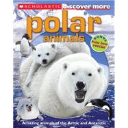 Scholastic Discover More: Polar Animals by Hayes, Susan, 9780545667777