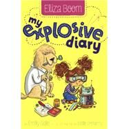 My Explosive Diary by Gale, Emily, 9780606357777