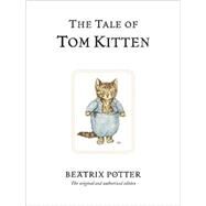 The Tale of Tom Kitten by Potter, Beatrix, 9780723247777