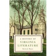 A History of Virginia Literature by Hayes, Kevin J., 9781107057777