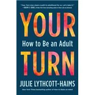 Your Turn by Julie Lythcott-Haims, 9781250137777