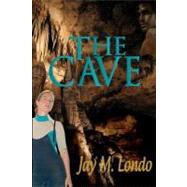 The Cave by Londo, Jay M.; Sullivan, Mari, 9781463777777